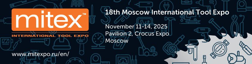 MITEX 2025 Moscow International Tool Exp
