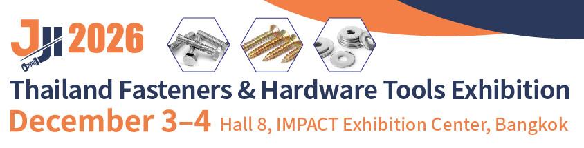 2026 Thailand Fasteners & Hardware Tools