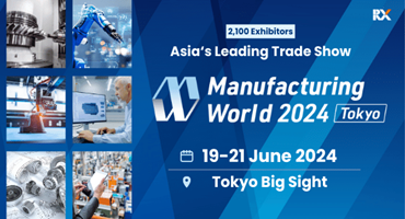 2100+ Exhibitors, 72000+ Visitors Expected at Manufacturing World Tokyo 2024