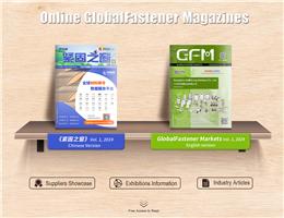 Latest Issues of GlobalFastener Magazines Released in March - Unveiling Industry News, Expo Highlights, and Supplier Insights