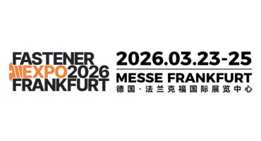 Frankfurt Fastener Expo (FEF) 2026: Global Fastener Powerhouses Converge on Europe’s Industrial Heart